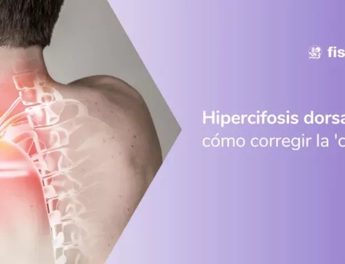 Hipercifosis dorsal: descubre cómo puedes corregir la chepa
