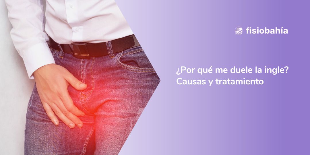 Por qué me duele la ingle. Causas y tratamiento