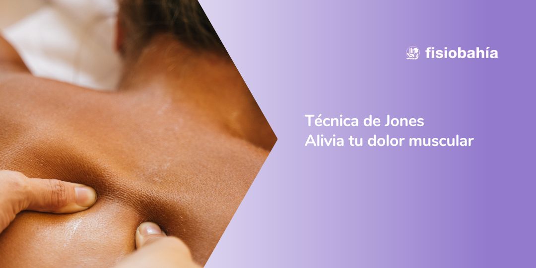 Técnica de Jones: Alivia tus contracturas musculares con los puntos gatillo